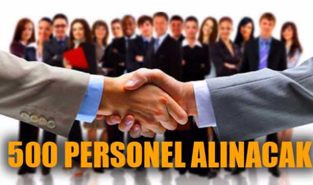 500 personel alınacak