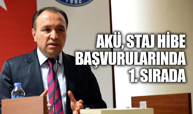 AKÜ, STAJ HİBE BAŞVURULARINDA 1. SIRADA