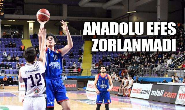 ANADOLU EFES ZORLANMADI