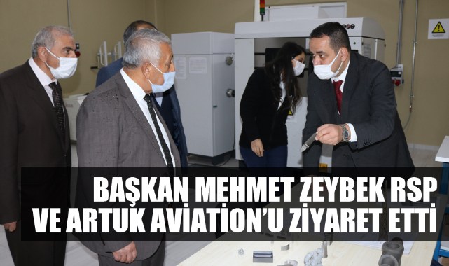 Başkan Zeybek RSP ve Artuk Aviation’ı ziyaret etti