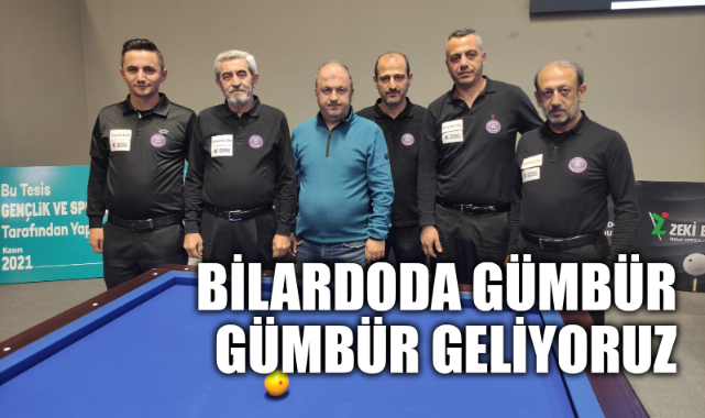 BİLARDODA GÜMBÜR GÜMBÜR GELİYORUZ