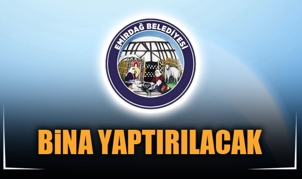 BİNA YAPTIRILACAK