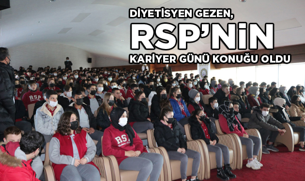DİYETİSYEN GEZEN, RSP’NİN KARİYER GÜNÜ KONUĞU OLDU