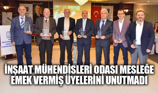 İNŞAAT MÜHENDİSLERİ ODASI MESLEĞE EMEK VERMİŞ ÜYELERİNİ UNUTMADI