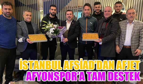 İSTANBUL AFSİAD’DAN AFJET AFYONSPOR’A TAM DESTEK