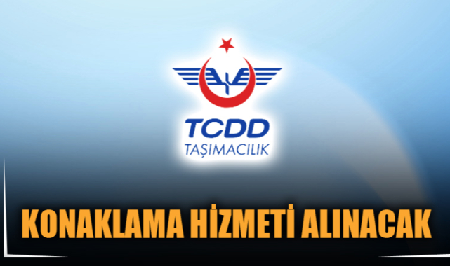 KONAKLAMA HİZMETİ ALINACAK