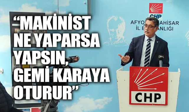 “MAKİNİST NE YAPARSA YAPSIN, GEMİ KARAYA OTURUR”