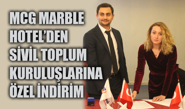 MCG MARBLE HOTEL’DEN SİVİL TOPLUM KURULUŞLARINA ÖZEL İNDİRİM