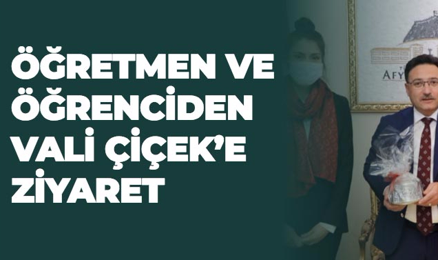 ÖĞRETMEN VE ÖĞRENCİDEN VALİ ÇİÇEK’E ZİYARET