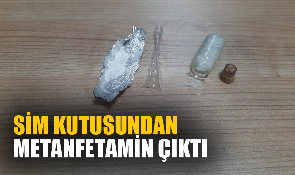 Sim kutusundan metanfetamin çıktı