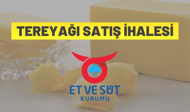 Tereyağı satış ihalesi yapılacak
