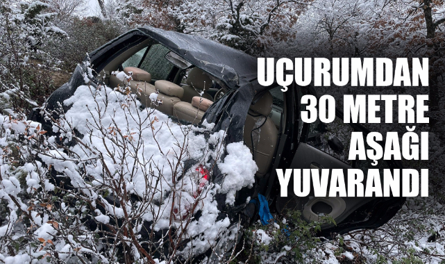 UÇURUMDAN AŞAĞI YUVARLANDI