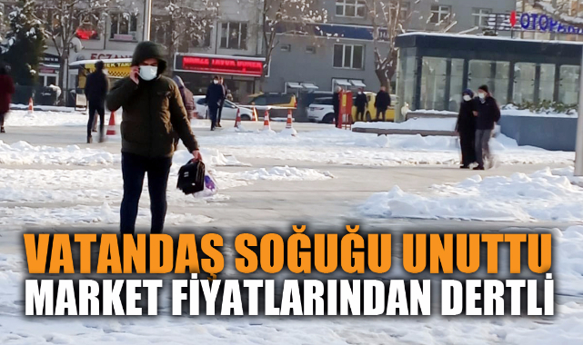 VATANDAŞ SOĞUĞU UNUTTU, MARKET FİYATLARINDAN DERTLİ