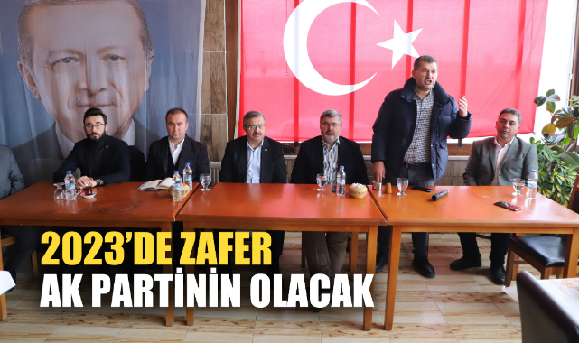 “2023’de zafer Ak Partinin olacak”