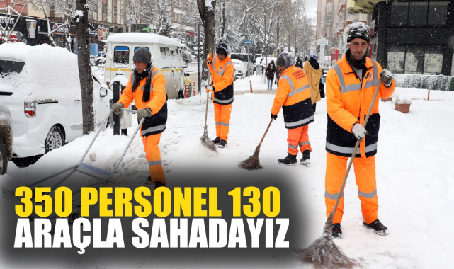 350 PERSONEL 130 ARAÇLA SAHADAYIZ