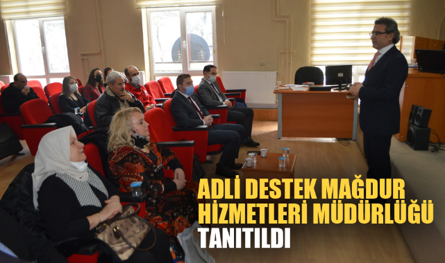 ADLİ DESTEK MAĞDUR HİZMETLERİ MÜDÜRLÜĞÜ TANITILDI