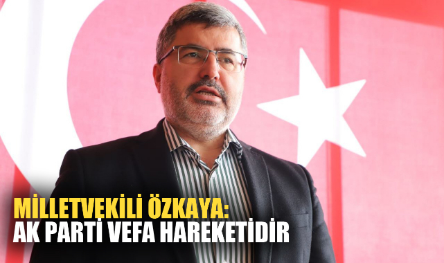 AK PARTİ VEFA HAREKETİDİR