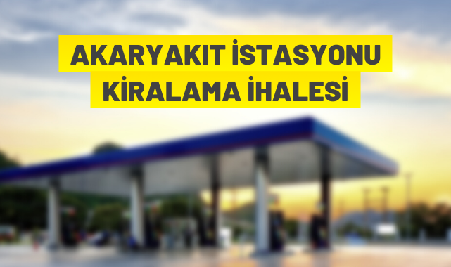 Akaryakıt istasyonu kiralanacak