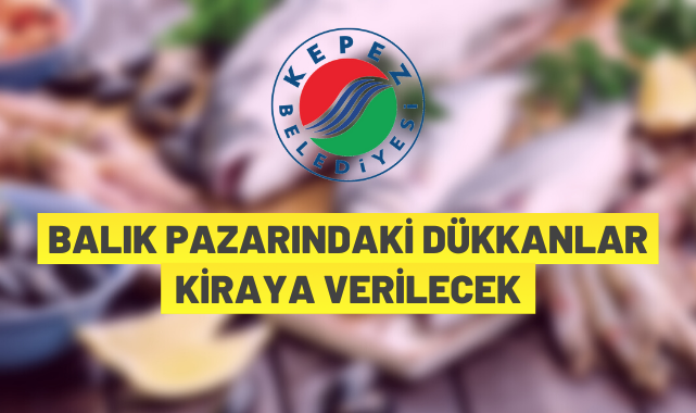 BALIK PAZARI DÜKKANLARI KİRAYA VERİLECEK