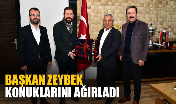 BAŞKAN ZEYBEK KONUKLARINI AĞIRLADI