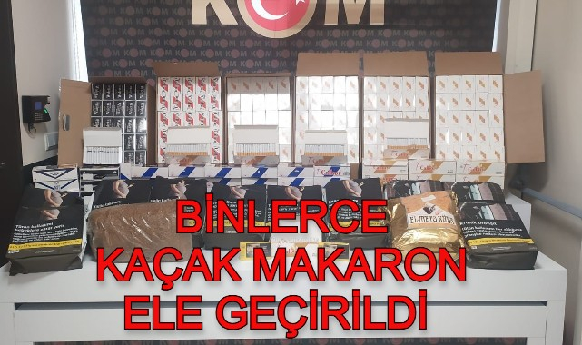 BİNLERCE KAÇAK MAKARON ELE GEÇİRİLDİ