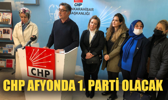 CHP Afyonda 1. Parti olacak