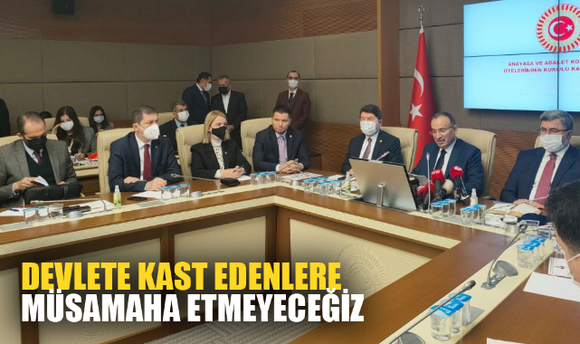 “Devlete kast edenlere müsamaha etmeyeceğiz”