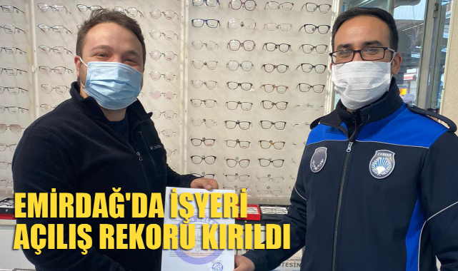 EMİRDAĞ'DA İŞYERİ AÇILIŞ REKORU KIRILDI