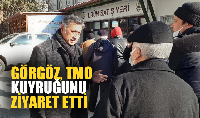 GÖRGÖZ, TMO KUYRUĞUNU ZİYARET ETTİ