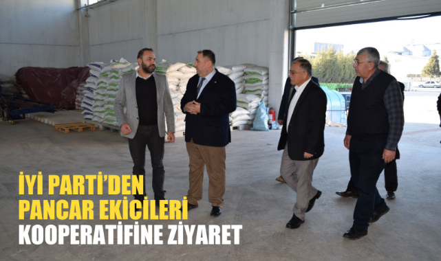 İYİ PARTİ’DEN PANCAR EKİCİLERİ KOOPERATİFİNE ZİYARET