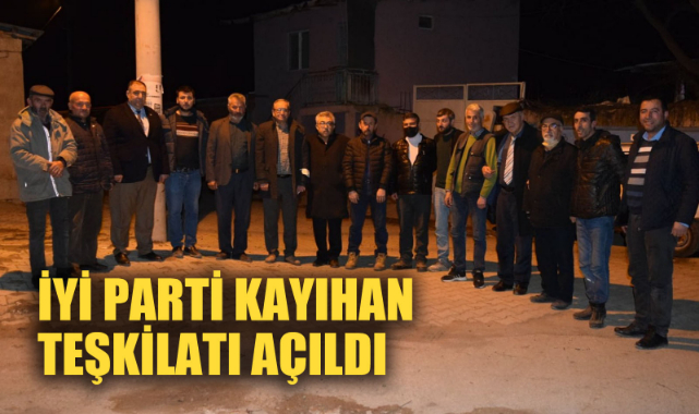 İYİ PARTİ KAYIHAN TEŞKİLATI AÇILDI