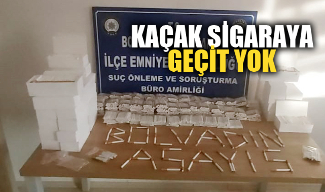 KAÇAK SİGARAYA GEÇİT YOK