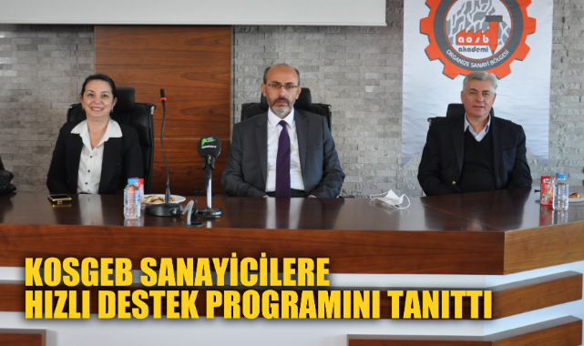 KOSGEB sanayicilere hızlı destek programını tanıttı