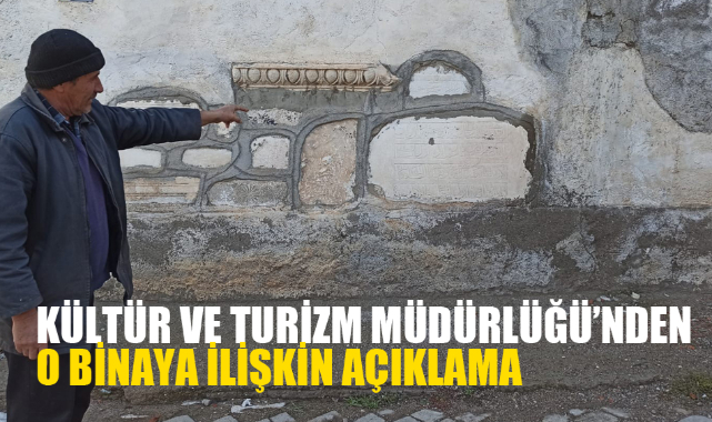 KÜLTÜR VE TURİZM MÜDÜRLÜĞÜ’NDEN O BİNAYA İLİŞKİN AÇIKLAMA