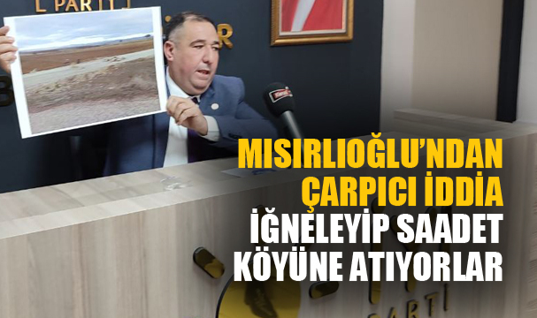 MISIRLIOĞLU'NDAN ÇARPICI İDDİA