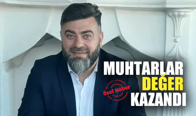 MUHTARLAR DEĞER KAZANDI