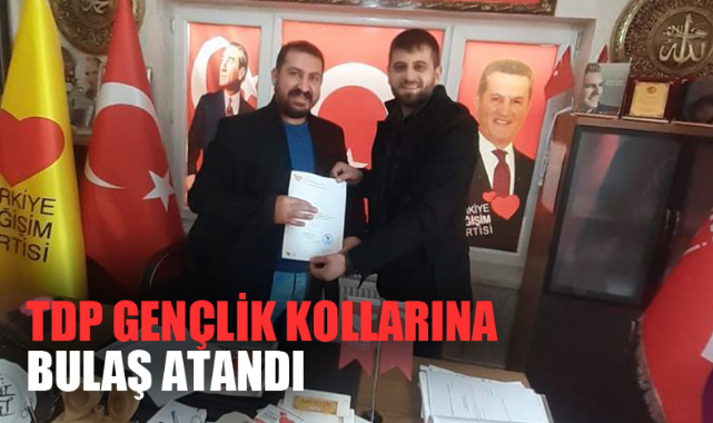 TDP GENÇLİK KOLLARINA BULAŞ ATANDI