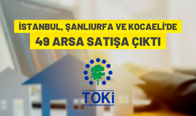 TOKİ'den 3 ilde arsa satışı