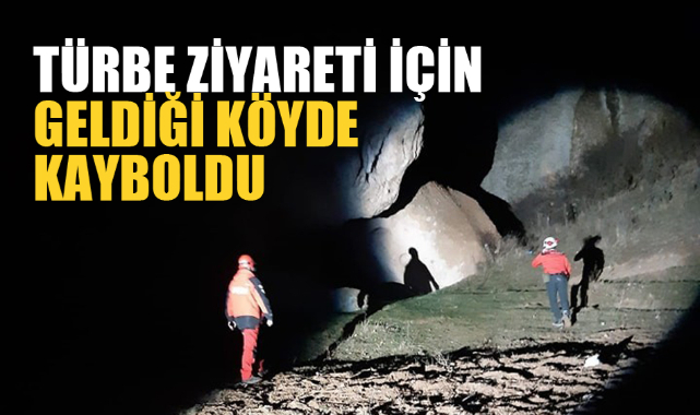 Türbe ziyaretine geldikleri köyde kayboldu 
