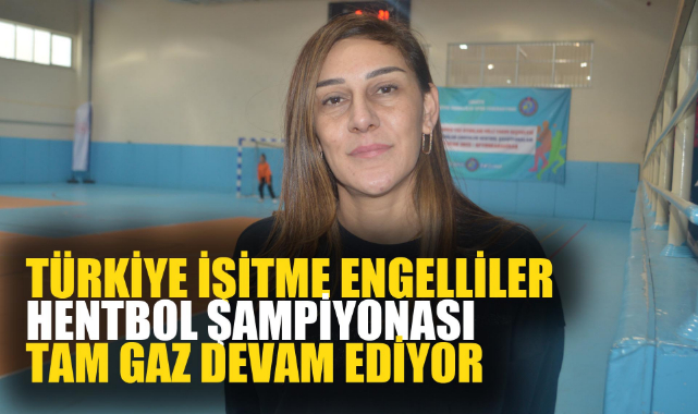 Türkiye İşitme Engelliler Hentbol Şampiyonası tam gaz devam ediyor