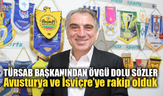 TÜRSAB BAŞKANINDAN ÖVGÜ