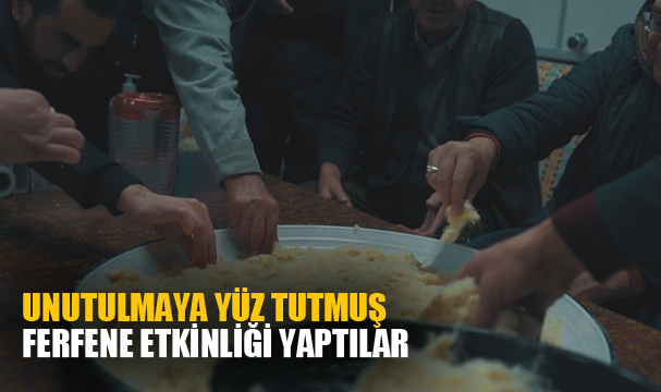 Unutulmaya yüz tutmuş ferfene etkinliği yaptılar