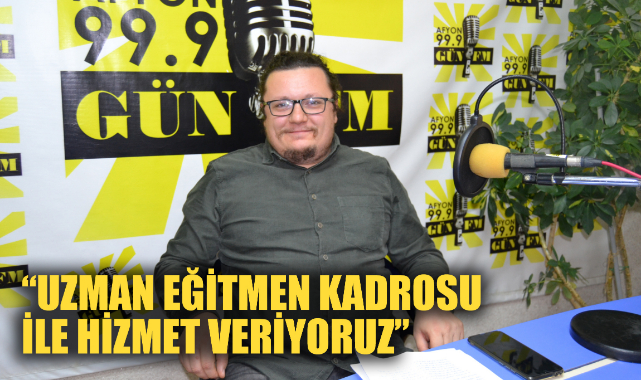 “Uzman eğitmen kadrosu ile hizmet veriyoruz”
