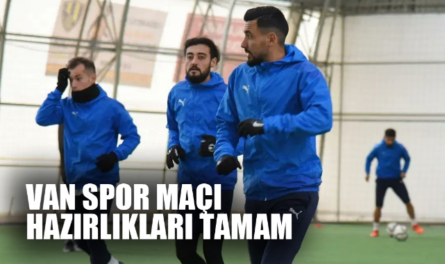 VAN SPOR MAÇI HAZIRLIKLARI TAMAM