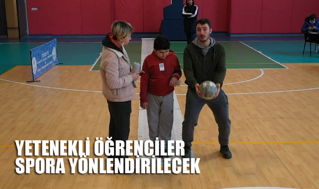 YETENEKLİ ÖĞRENCİLER SPORA YÖNLENDİRİLECEK