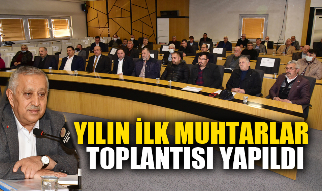 YILIN İLK MUHTARLAR TOPLANTISI YAPILDI