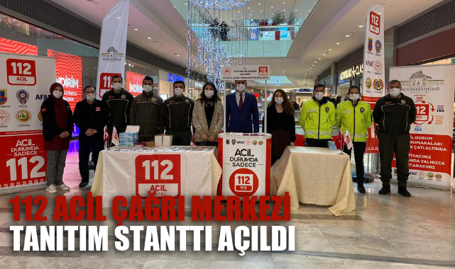 112 ACİL ÇAĞRI MERKEZİ TANITIM STANTTI AÇILDI