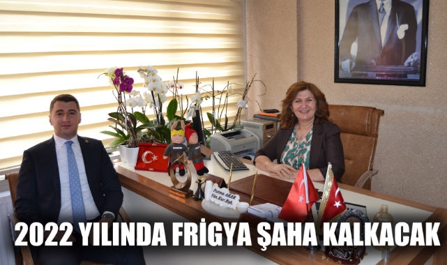 “2022 yılında Frigya şaha kalkacak”