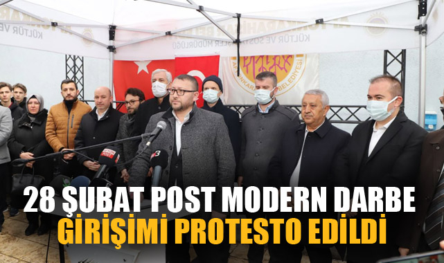28 ŞUBAT POST MODERN DARBE GİRİŞİMİ PROTESTO EDİLDİ