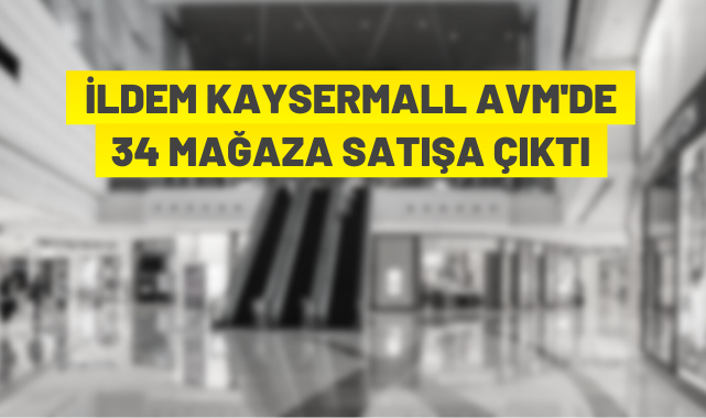 34 mağaza satışa çıkıyor
